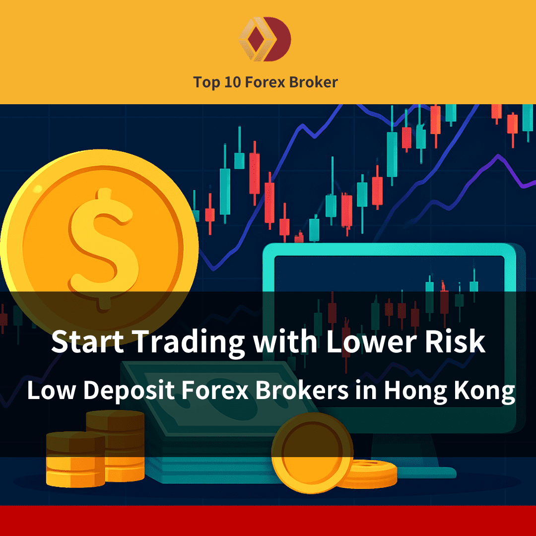 forex brokers with low minimum deposit Hong Kong